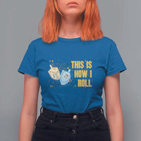 This Is How I Roll T Shirt For Women Jewish Holiday Dreidel Gift - Wonder Print Shop