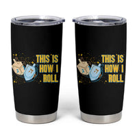 This Is How I Roll Tumbler Cup Jewish Holiday Dreidel Gift - Wonder Print Shop