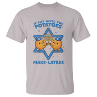 Funny Hanukkah Gift T Shirt If Life Gives You Potatoes Make Latkes - Wonder Print Shop