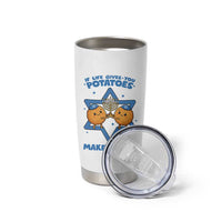 Funny Hanukkah Gift Tumbler Cup If Life Gives You Potatoes Make Latkes - Wonder Print Shop