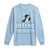The Loon Platoon Defend The North Long Sleeve Shirt MN State Bird Loon Resistance