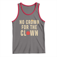 Funny No Crown For The Clown Tank Top Anti Authoritarian Humor