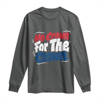 Anti Monarchy Political Long Sleeve Shirt No Crown For A Clown