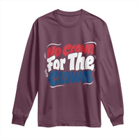 Anti Monarchy Political Long Sleeve Shirt No Crown For A Clown