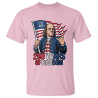 Patriotic Benjamin Franklin T Shirt 250 Years Of Freedom