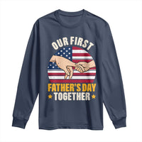 Our First Fathers Day Together Long Sleeve Shirt Patriotic New Dad Gift