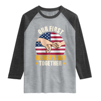 Our First Fathers Day Together Raglan Shirt Patriotic New Dad Gift