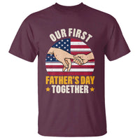 Our First Fathers Day Together T Shirt Patriotic New Dad Gift