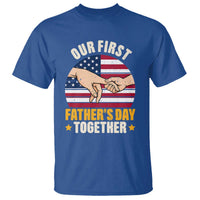 Our First Fathers Day Together T Shirt Patriotic New Dad Gift