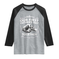 Proud New Dad Raglan Shirt Our First Fathers Day Together Gift