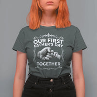 Proud New Dad T Shirt For Women Our First Fathers Day Together Gift