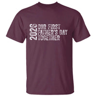 Our First Fathers Day Together 2026 T Shirt New Dad Gift