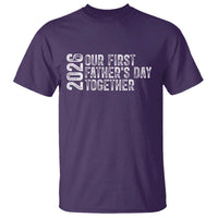 Our First Fathers Day Together 2026 T Shirt New Dad Gift