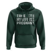 Funny Dad To Be Gift Hoodie Take It Easy On Me My Wife Is Pregnant