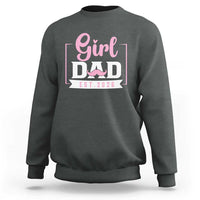 Girl Dad Est 2026 Sweatshirt Proud New Dad Gift