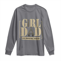 Girl Dad Her Protector Forever Long Sleeve Shirt New Dad Fathers Day Gift