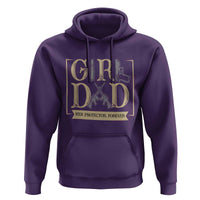 Girl Dad Her Protector Forever Hoodie Proud Father Of A Daughter
