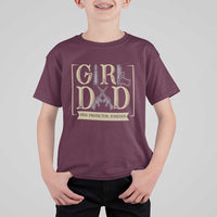 Girl Dad Her Protector Forever T Shirt For Kid Proud Father Of A Daughter