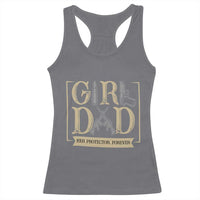 Girl Dad Her Protector Forever Racerback Tank Top Proud Father Of A Daughter