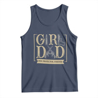 Girl Dad Her Protector Forever Tank Top Proud Father Of A Daughter