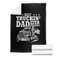 Best Truckin Dad Ever Throw Blanket Trucker Papa Fathers Day Gift