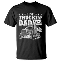 Best Truckin Dad Ever T Shirt Trucker Papa Fathers Day Gift
