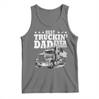 Best Truckin Dad Ever Tank Top Trucker Papa Fathers Day Gift