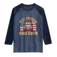 Best Truckin Dad Ever Raglan Shirt Funny Driver Fathers Day Gift