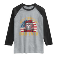 Best Truckin Dad Ever Raglan Shirt Funny Driver Fathers Day Gift