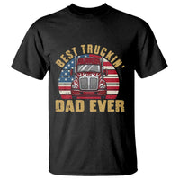 Best Truckin Dad Ever T Shirt Funny Driver Fathers Day Gift