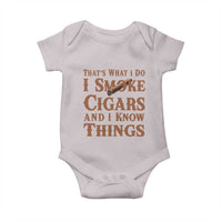 Cigar Lovers Baby Onesie Thats What I Do I Smoke Cigars And I Know Things - Wonder Print Shop