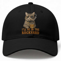 Funny Cat Bourbon Lover Baseball Cap I Will Be In The Backyard Cigar Meme