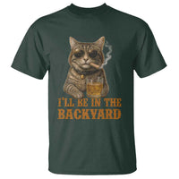 Funny Cat Bourbon Lover T Shirt I Will Be In The Backyard Cigar Meme - Wonder Print Shop
