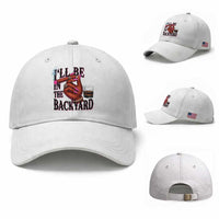 Bourbon And Cigar Lover Baseball Cap I Will Be In The Backyard