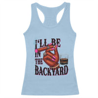 Bourbon And Cigar Lover Racerback Tank Top I Will Be In The Backyard