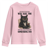 Funny Sarcastic Cat Youth Sweatshirt Everything Will Kill You So Choose Something Fun - Wonder Print Shop