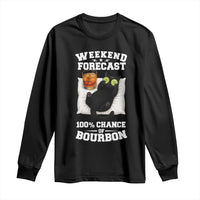 Funny Cat Drinking Long Sleeve Shirt Weekend Forecast 100% Chance Of Bourbon - Wonder Print Shop