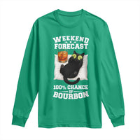 Funny Cat Drinking Long Sleeve Shirt Weekend Forecast 100% Chance Of Bourbon - Wonder Print Shop