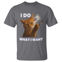 Funny Smoking Cat T Shirt I Do What I Want Sarcastic Cats Meme - Wonder Print Shop