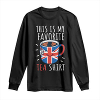 Funny Tea Lover Long Sleeve Shirt This Is My Favorite Tea Shirt Party UK Flag - Wonder Print Shop