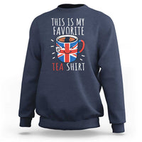 Funny Tea Lover Sweatshirt This Is My Favorite Tea Shirt Party UK Flag - Wonder Print Shop