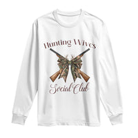 Funny Hunter Wife Long Sleeve Shirt Hunting Wives Social Club - Wonder Print Shop