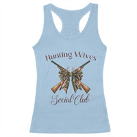 Funny Hunter Wife Racerback Tank Top Hunting Wives Social Club - Wonder Print Shop