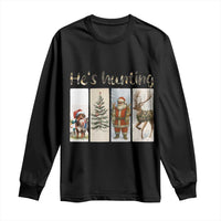 Santa Funny Christmas Hunter Look Long Sleeve Shirt He Is Hunting - Wonder Print Shop