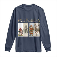 Santa Funny Christmas Hunter Look Long Sleeve Shirt He Is Hunting - Wonder Print Shop
