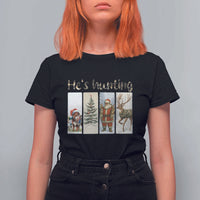 Santa Funny Christmas Hunter Look T Shirt For Women He Is Hunting - Wonder Print Shop