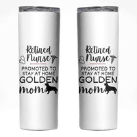 Funny Nurse Retirement Golden Mom Gift Skinny Tumbler Promoted To Stay At Home