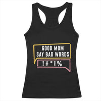 Sarcastic Mom Life Gift Racerback Tank Top Good Mom Say Bad Words - Wonder Print Shop