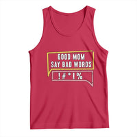 Sarcastic Mom Life Gift Tank Top Good Mom Say Bad Words - Wonder Print Shop