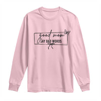 Funny Mom Gift Long Sleeve Shirt Good Mom Say Bad Words - Wonder Print Shop
